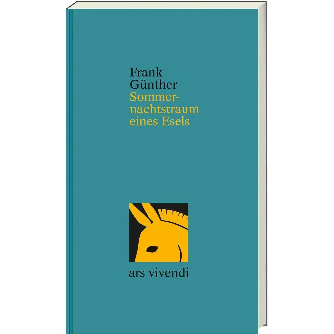 Sommernachtstraum eines Esels, Belletristik von Frank Günther