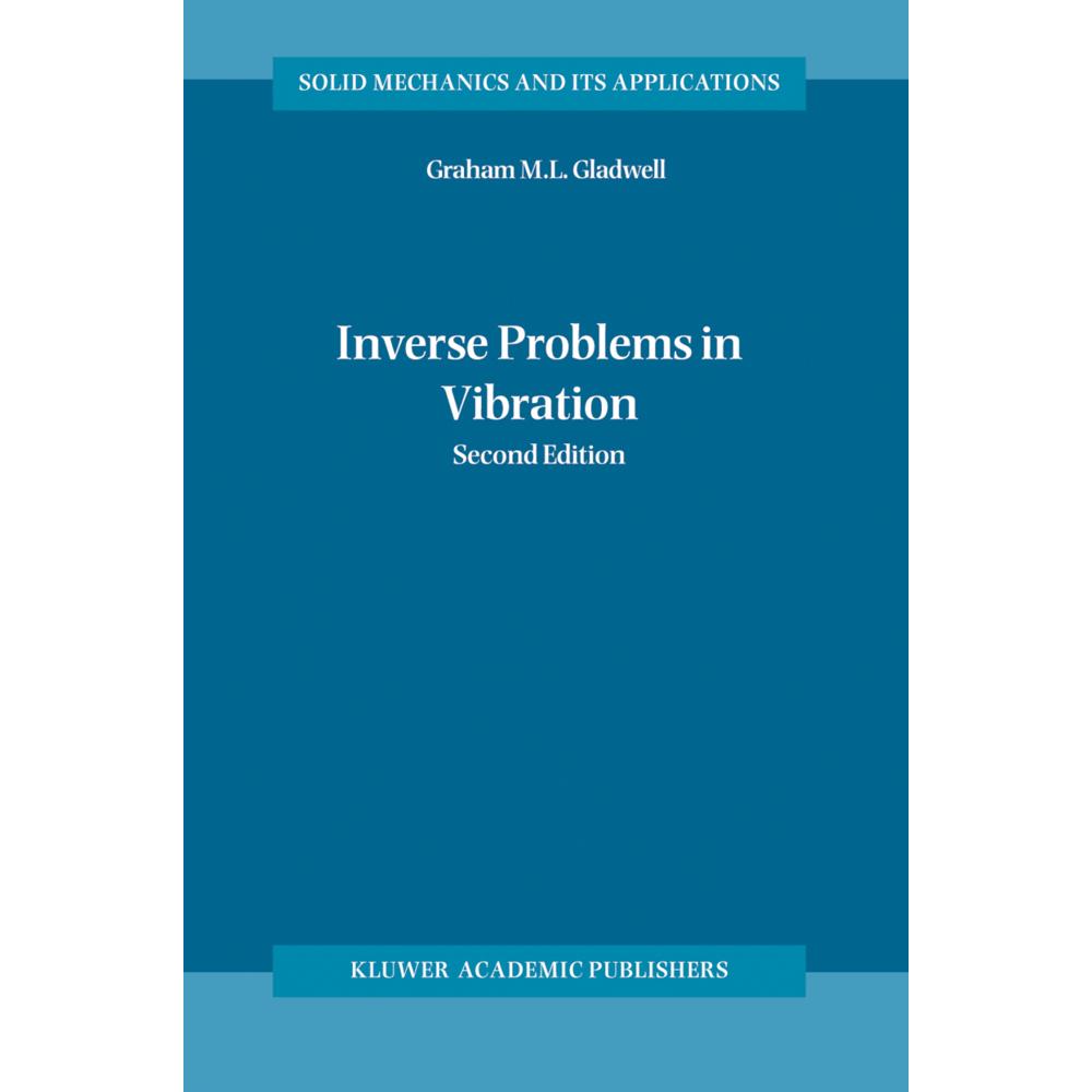 Inverse Problems in Vibration, Fachbücher von Graham M. L. Gladwell
