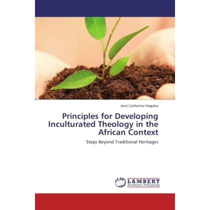Principles for Developing Inculturated Theology in the African Context, Fachbücher