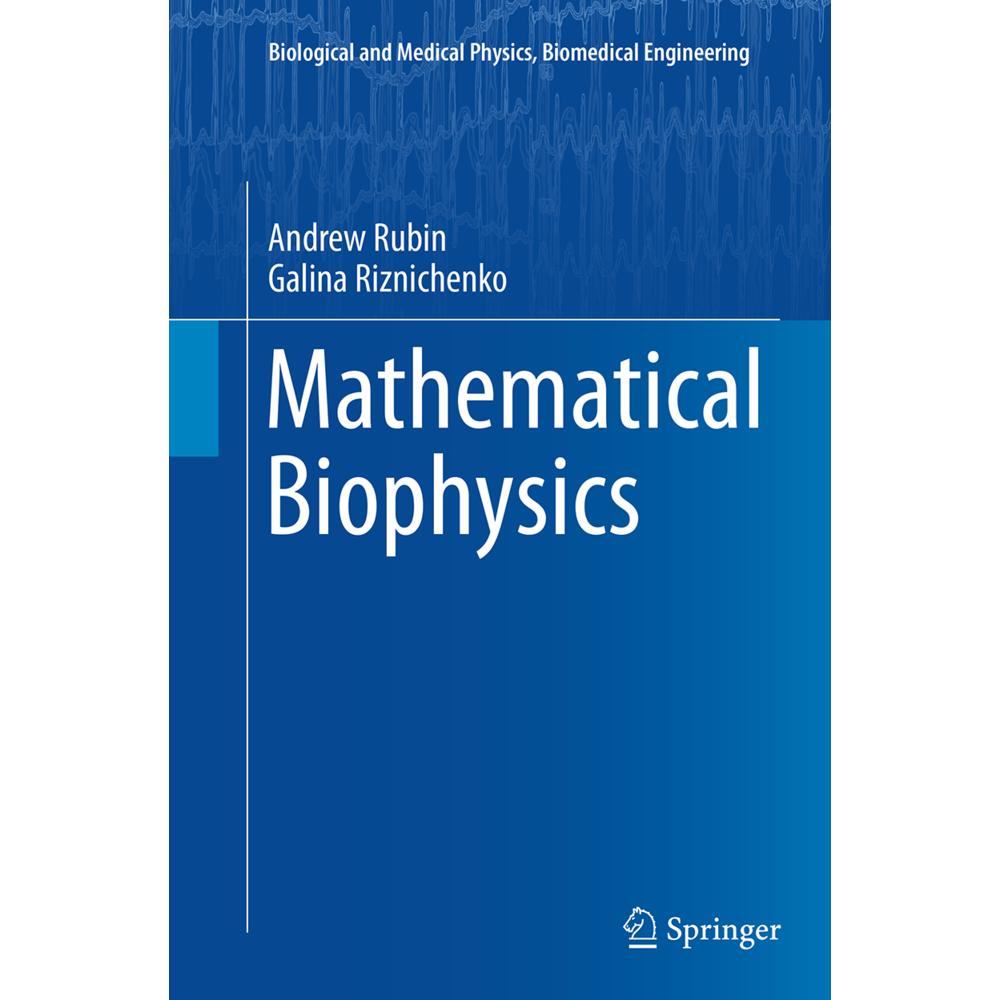 Mathematical Biophysics, Fachbücher von Andrew Rubin, Galina Riznichenko