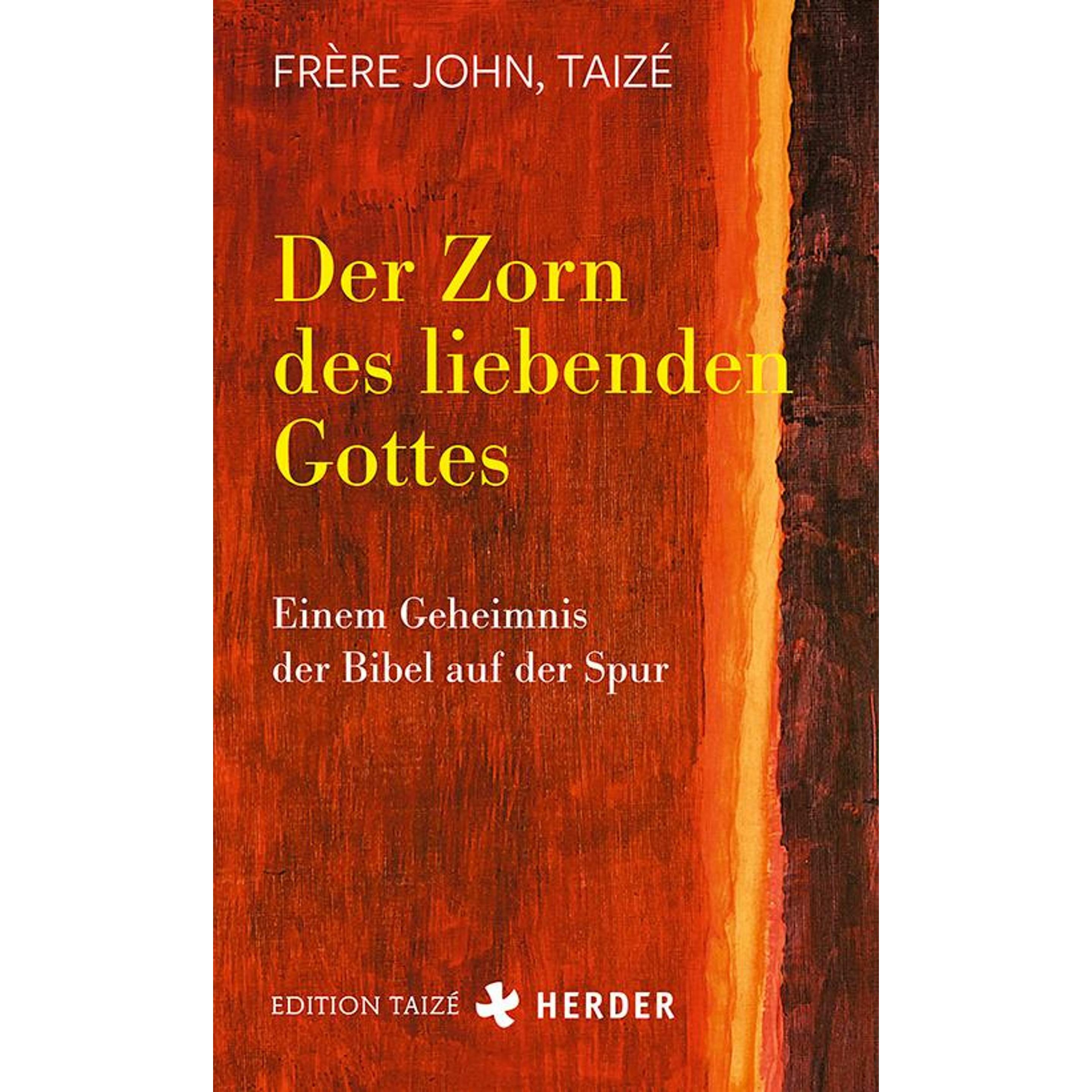 Der Zorn des liebenden Gottes, Sachbücher von Taizé Frère John