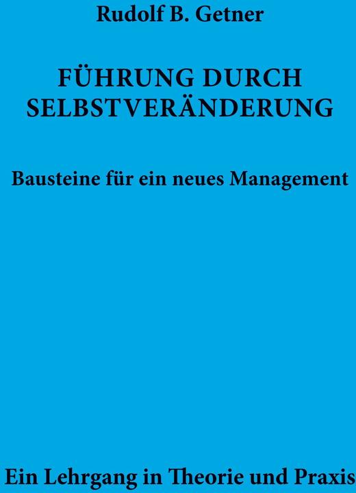 Immagine prodotto Fhrung durch SELBSTVERNDERUNG Bausteine fr ein neues Management (Tedesco, Rudolf B. Getner, 2022)