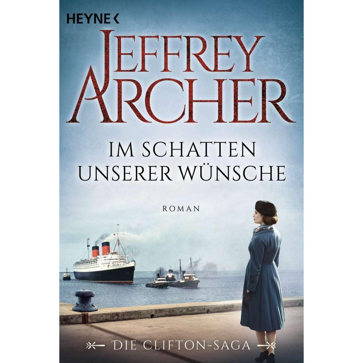 Im Schatten unserer Wünsche, Belletristik von Jeffrey Archer