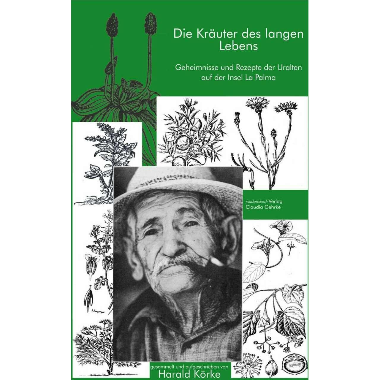 Die Kräuter des langen Lebens, Ratgeber von Harald Körke