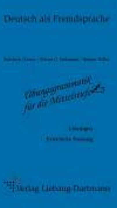 Nährwerte und Zutaten Übungsgrammatik für die Mittelstufe. Lösungsheft (Deutsch, Erhard G Heilmann, Friedrich Clamer, Helmut Röller, 2006)