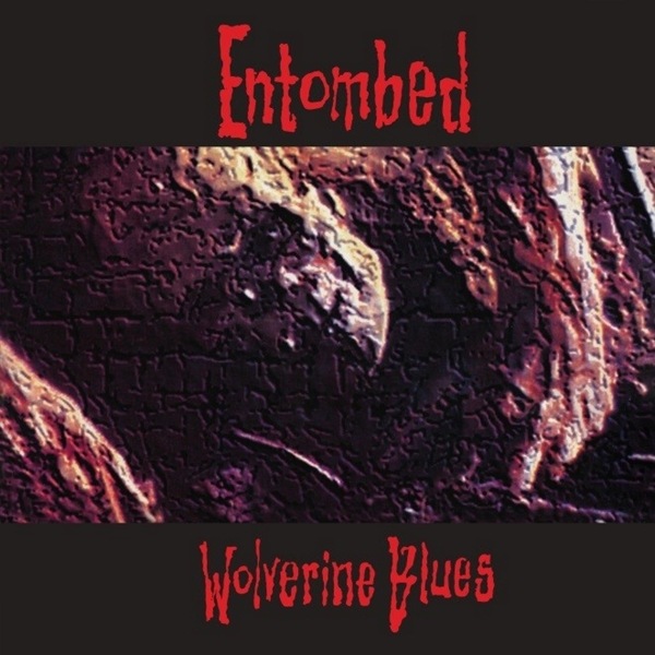 Actual product image Wolverine Blues (Full Dynamic Range Vinyl) (Entombed)