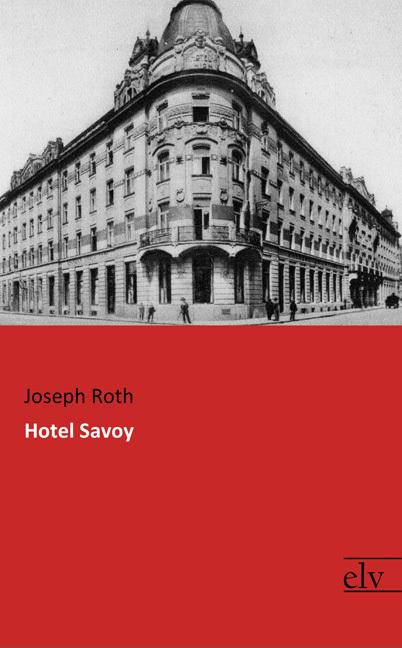 Produktbild Hotel Savoy (Deutsch, Joseph Roth, 2016)