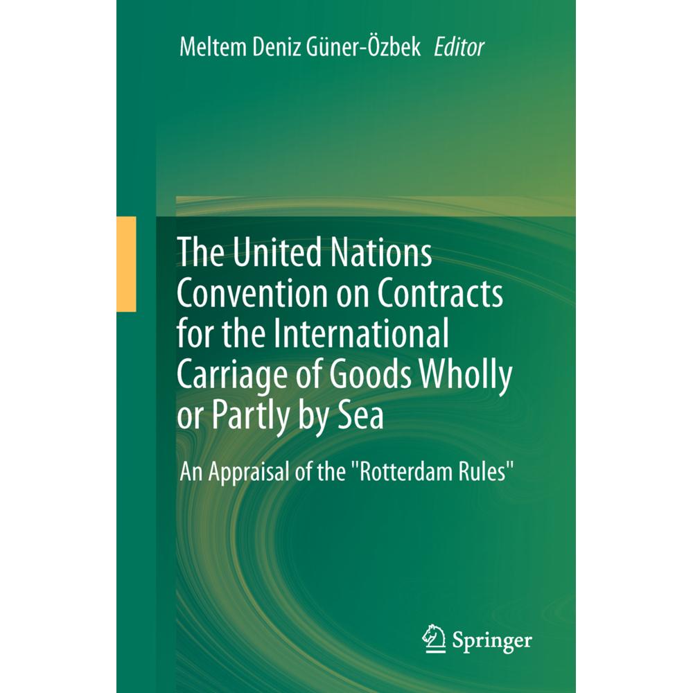 The United Nations Convention on Contracts for the International Carriage of Goods Wholly or Partly, Fachbücher