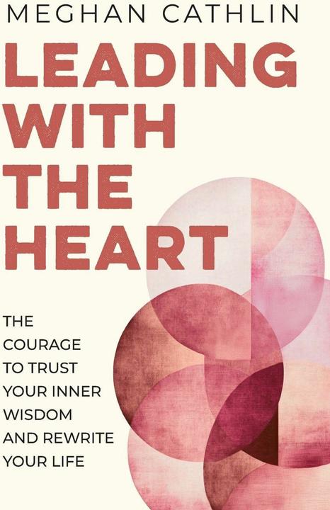 Produktbild Leading With The Heart (Englisch, Meghan Cathlin, 2025)