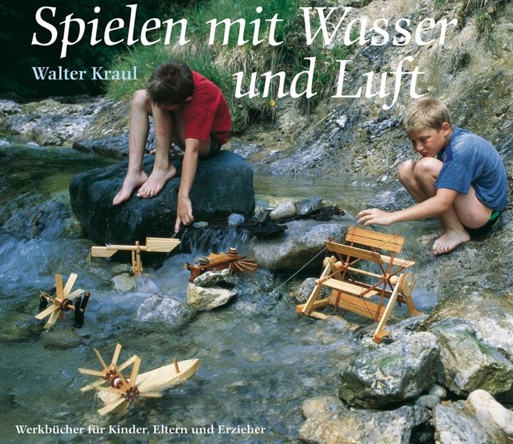 Produktbild Spielen mit Wasser und Luft (Deutsch, Walter Kraul, 2006)