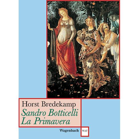 Sandro Botticelli la Primavera, Fachbücher von Horst Bredekamp
