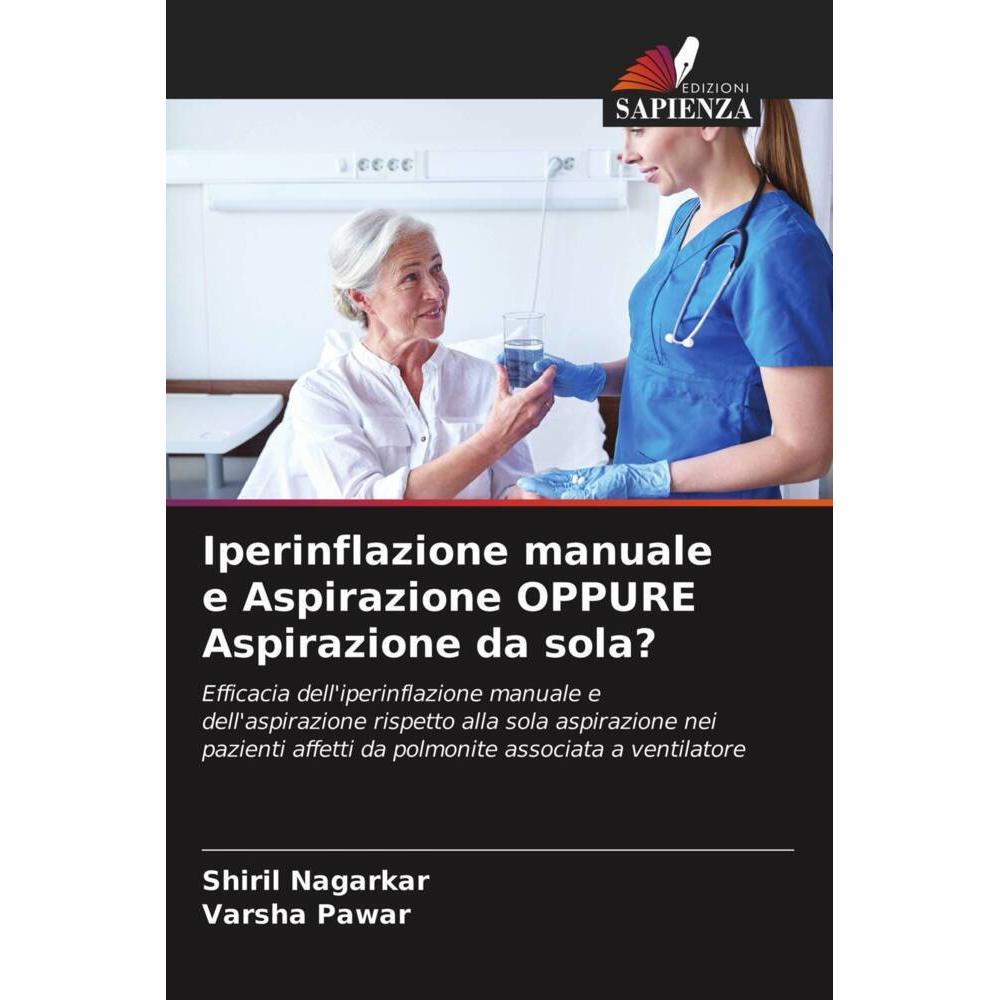 Iperinflazione manuale e Aspirazione OPPURE Aspirazione da sola?, Fachbücher von Shiril Nagarkar, Varsha Pawar