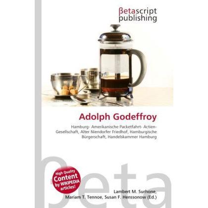 Thumbnail - Adolph Godeffroy, Fachbücher von Lambert M. Surhone, Susan F. Henssonow, Mariam T. Tennoe