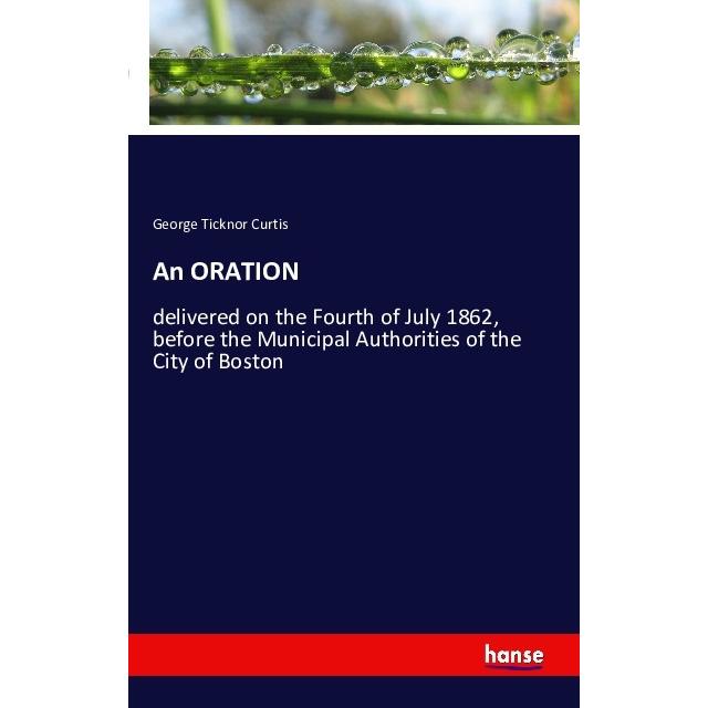 An Oration, Fachbücher von George Ticknor Curtis