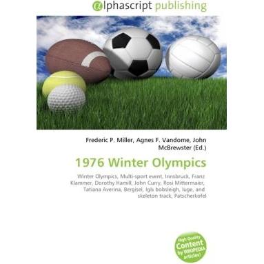 1976 Winter Olympics, Ratgeber von Agnes F. Vandome, Frederic P. Miller, John McBrewster