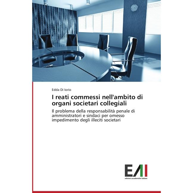 I reati commessi nell'ambito di organi societari collegiali, Ratgeber
