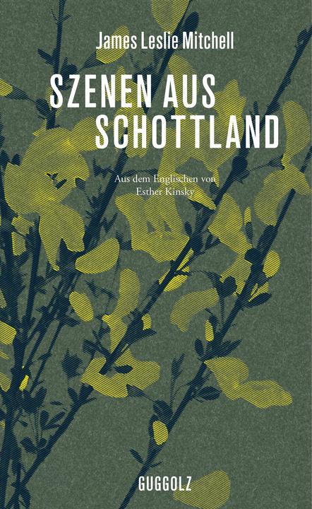 Produktbild Szenen aus Schottland (Deutsch, James Leslie Mitchell, 2016)