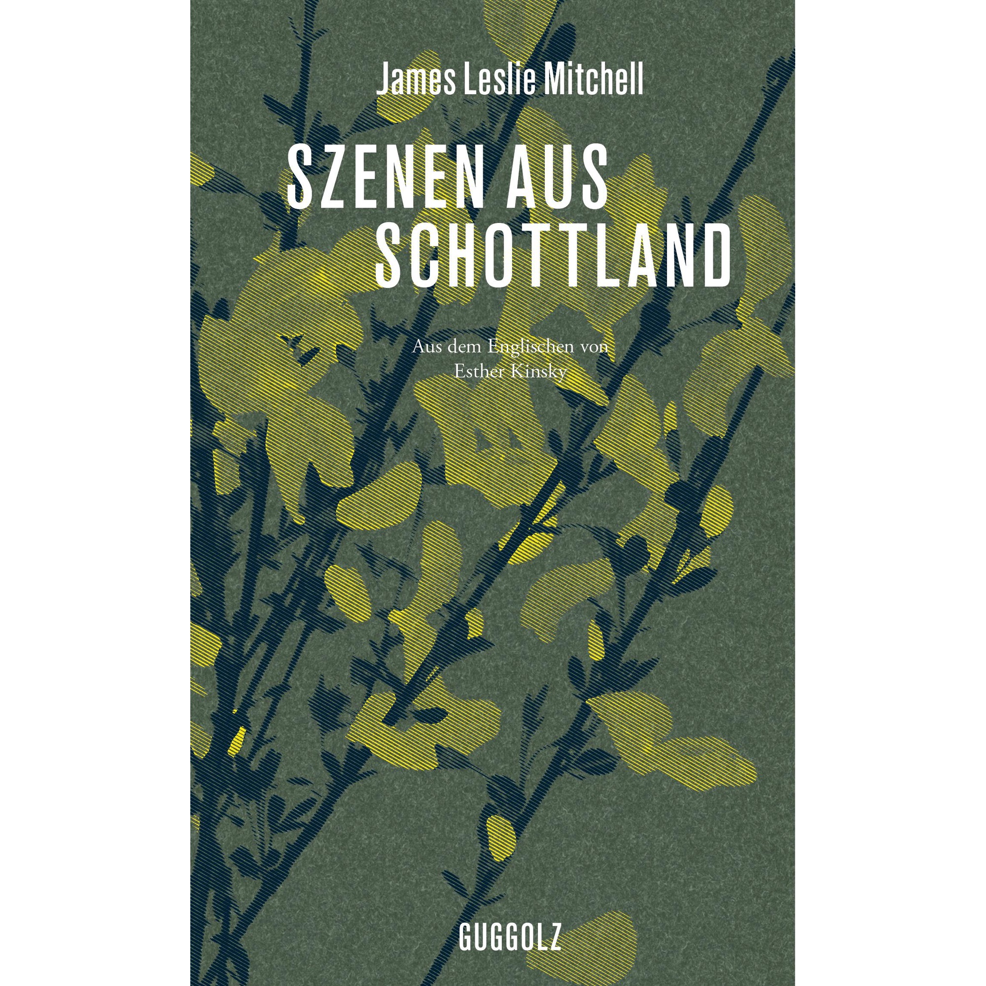 Szenen aus Schottland, Belletristik von James Leslie Mitchell, Esther Kinsky