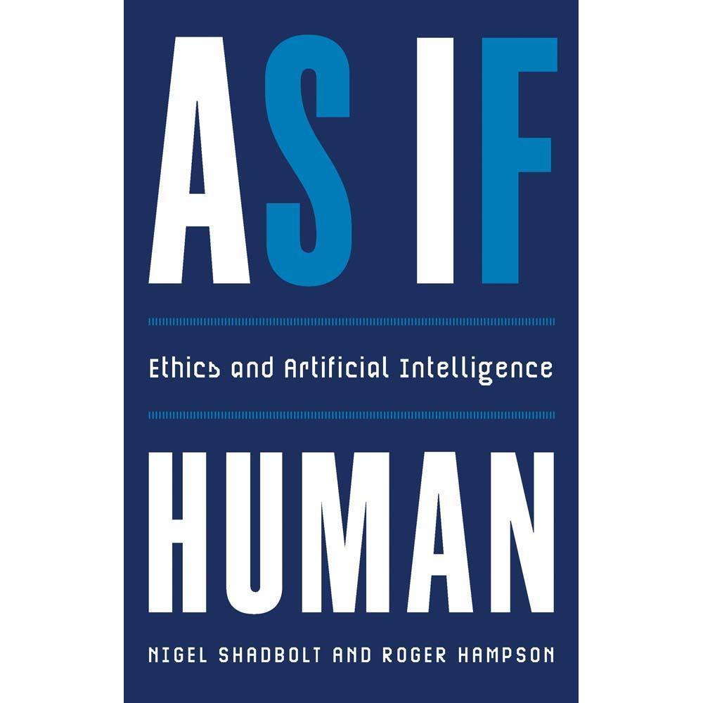 Shadbolt:As If Human - Ethics and Artif, Fachbücher von Nigel Shadbolt, Roger Hampson