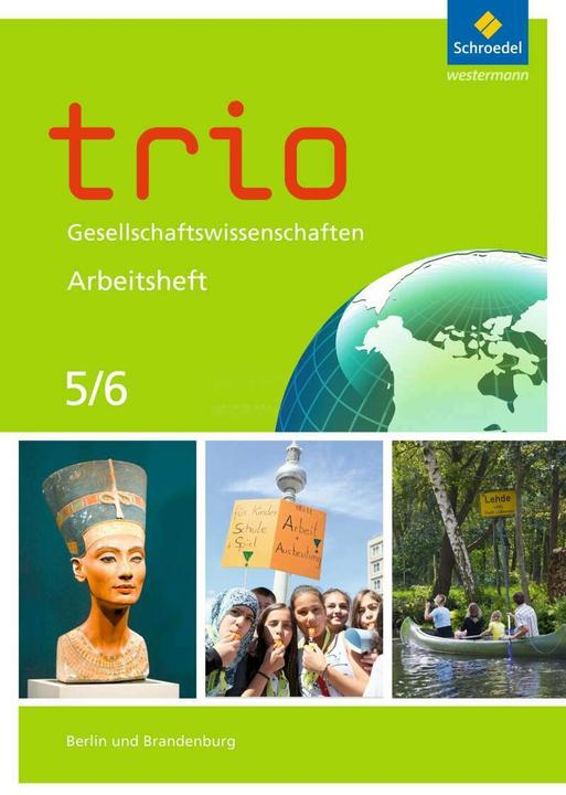 Produktbild Trio Gesellschaftswissenschaften 5/6. Ausgabe 2017. Arbeitsheft. BB,BE (Deutsch, Heike Schuster, Martin Lücke, Monika Rüter, Vera Grunemann, Wolfgang Pankratz, 2017)