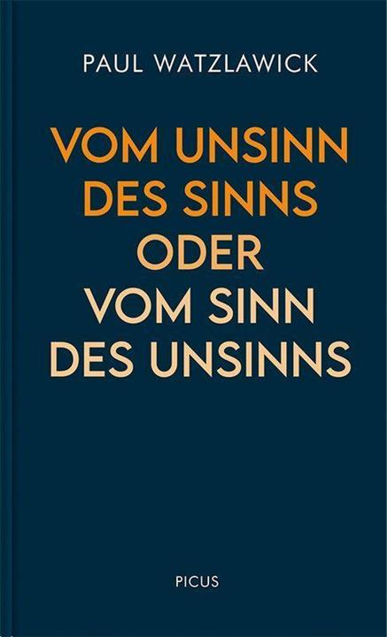 Image du produit Vom Unsinn des Sinns oder vom Sinn des Unsinns (Allemand, Paul Watzlawick, 2024)