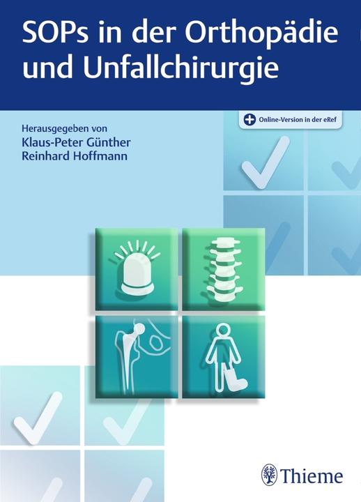 Produktbild SOPs in der Orthopädie und Unfallchirurgie (Deutsch, Klaus-Peter Günther, Reinhard Hoffmann, 2017)