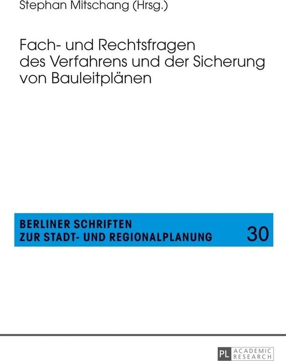 Produktbild Fach- und Rechtsfragen des Verfahrens und der Sicherung von Bauleitplänen (Deutsch, Stephan Mitschang, 2017)