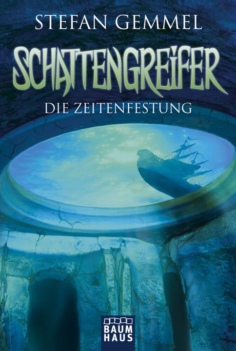 Produktbild Schattengreifer - Die Zeitenfestung (Deutsch, Stefan Gemmel, 2013)