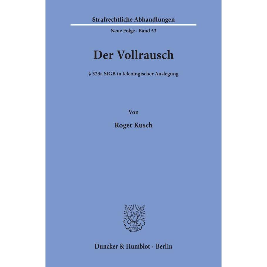 Der Vollrausch., Fachbücher von Roger Kusch