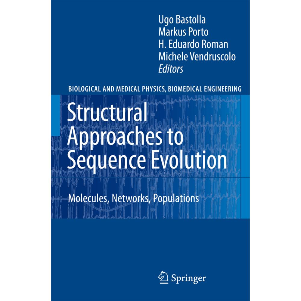 Structural Approaches to Sequence Evolution, Fachbücher von Markus Porto, Eduardo Roman, Michele Vendruscolo, Ugo Bastol...