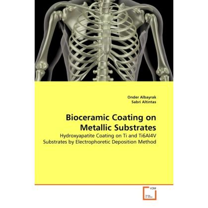Bioceramic Coating on Metallic Substrates, Fachbücher von Onder Albayrak, Sabri Altintas