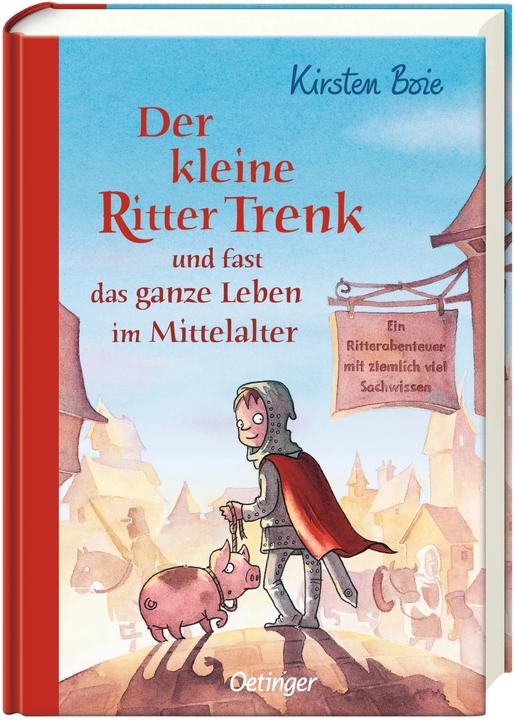 Actual product image Der kleine Ritter Trenk und fast das ganze Leben im Mittelal (German, Boie Kirsten, 2012)