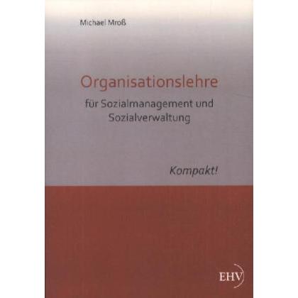 Organisationslehre für Sozialmanagement und Sozialverwaltung, Fachbücher von Michael Mroß