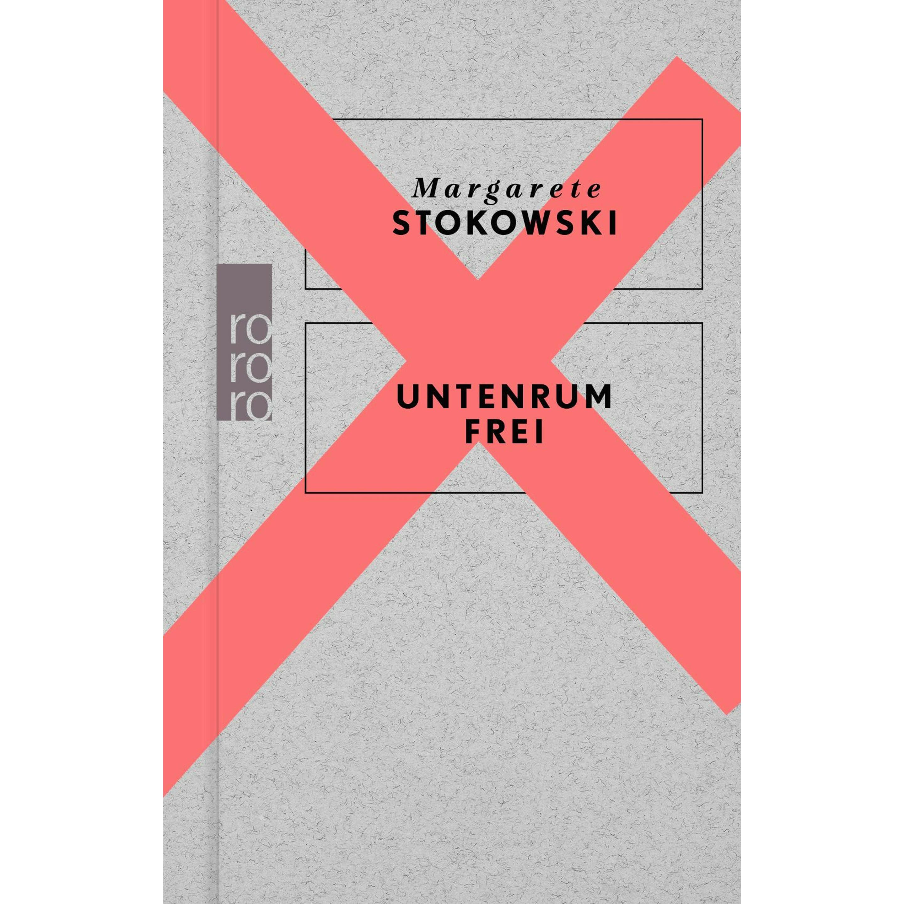 Untenrum frei, Belletristik von Margarete Stokowski