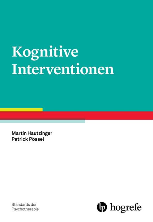 Produktbild Standards der Psychotherapie: Kognitive Interventionen (Deutsch, Martin Hautzinger, Patrick Pössel, 2017)