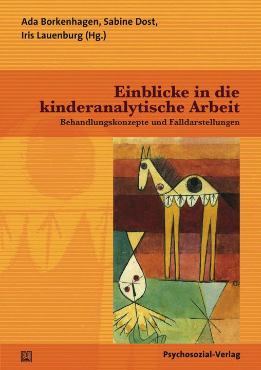 Produktbild Einblicke in die kinderanalytische Arbeit (Deutsch, Ada Borkenhagen, Iris Lauenburg, Sabine Dost, 2019)