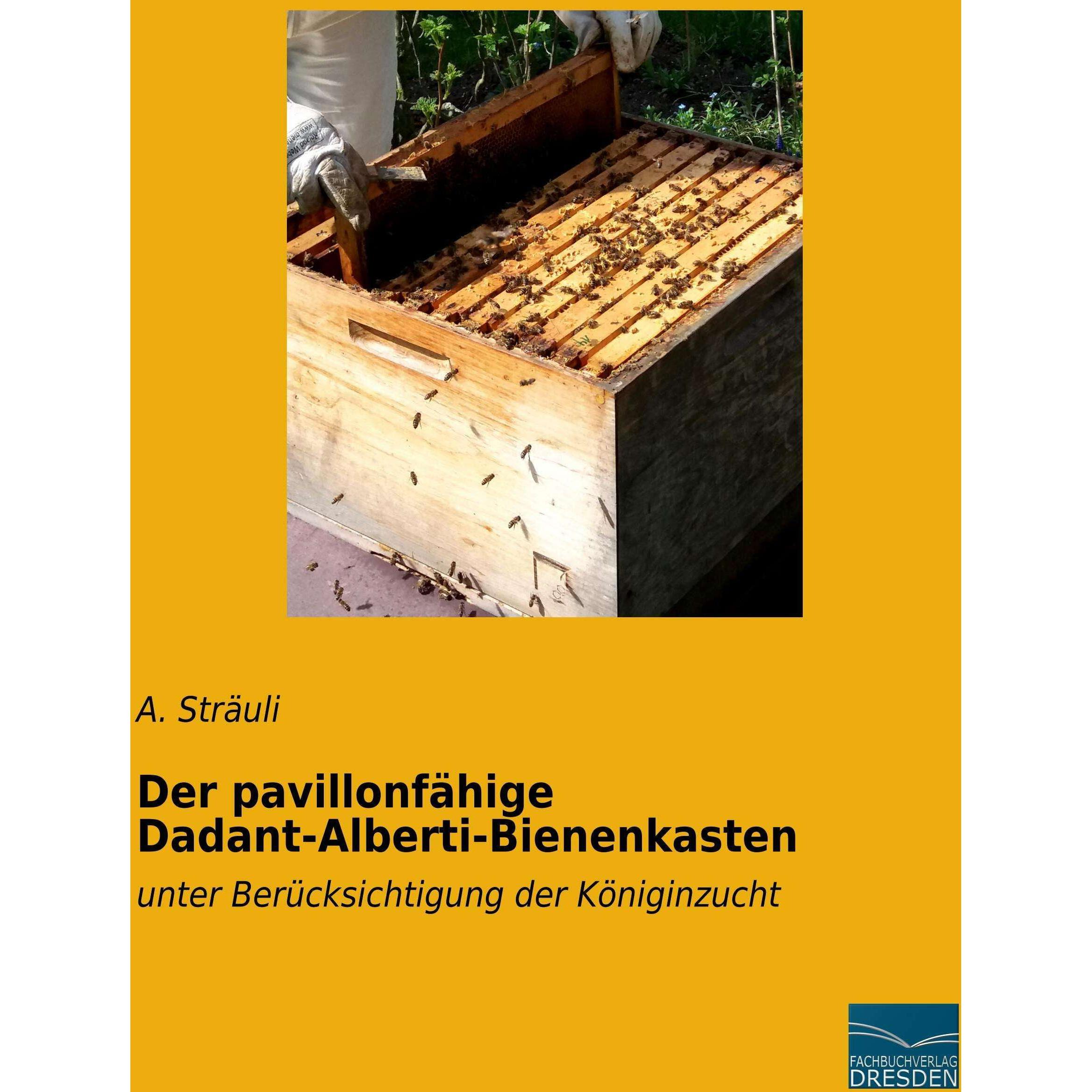 Thumbnail - Der pavillonfähige Dadant-Alberti-Bienenkasten, Sachbücher von A. Sträuli
