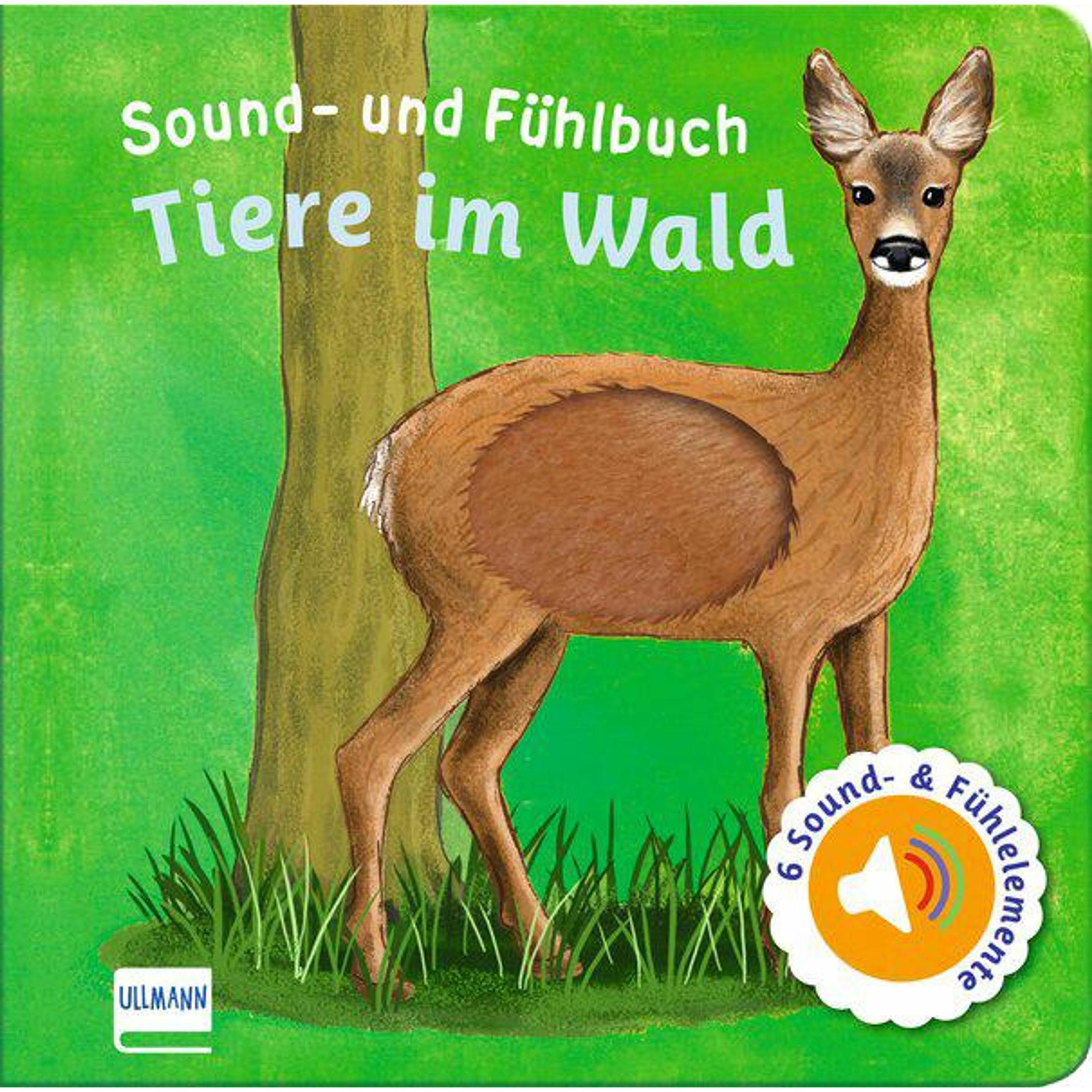 Ullmann, Babybücher, Sound- und Fühlbuch Tiere im Wald (mit 6 Sound- und Fühlelementen) (Deutsch)