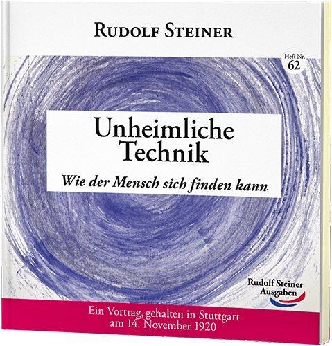 Produktbild Unheimliche Technik (Deutsch, Rudolf Steiner, 2016)