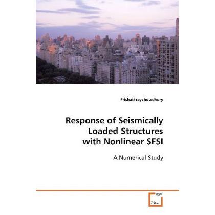 Response of Seismically Loaded Structures with Nonlinear SFSI, Fachbücher