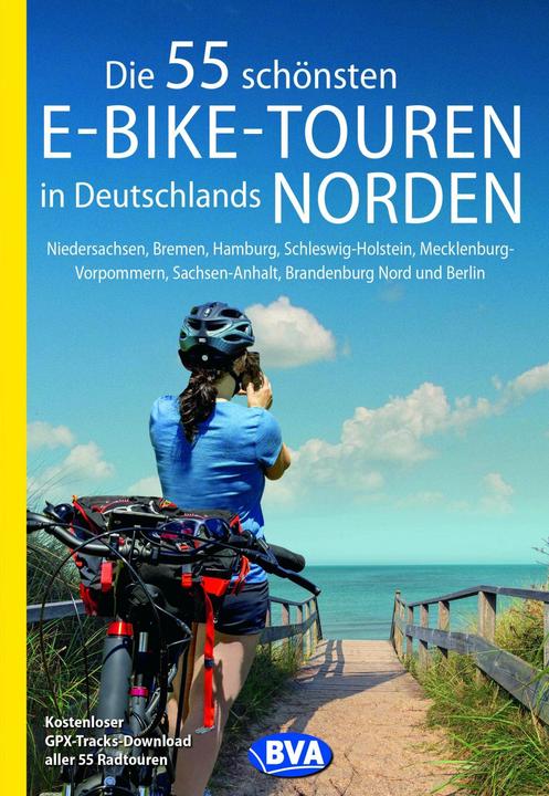 Die 55 schönsten E-Bike-Touren in Deutschlands Norden (Deutsch, Oliver Kockskämper, 2021)