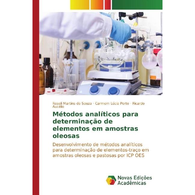 Métodos analíticos para determinação de elementos em amostras oleosas, Fachbücher von Carmem Lúcia Porto, Ricardo Aucéli...