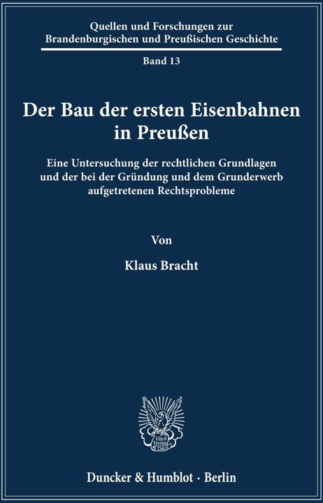 Produktbild Der Bau der ersten Eisenbahn in Preussen (Deutsch, Klaus Bracht, 1998)