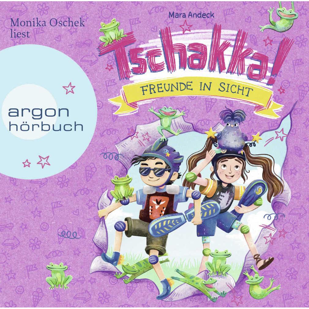 Tschakka! – Freunde in Sicht, Hörbücher von Mara Andeck, Monika Oschek