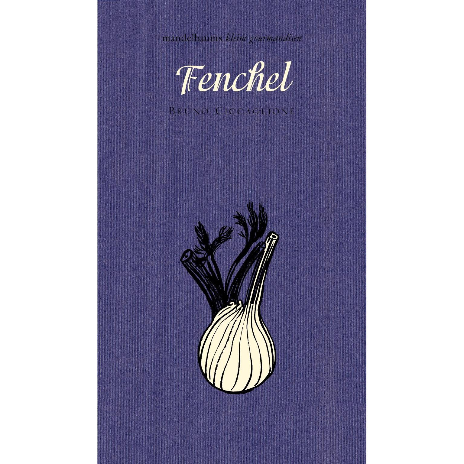 Fenchel, Ratgeber von Bruno Ciccaglione