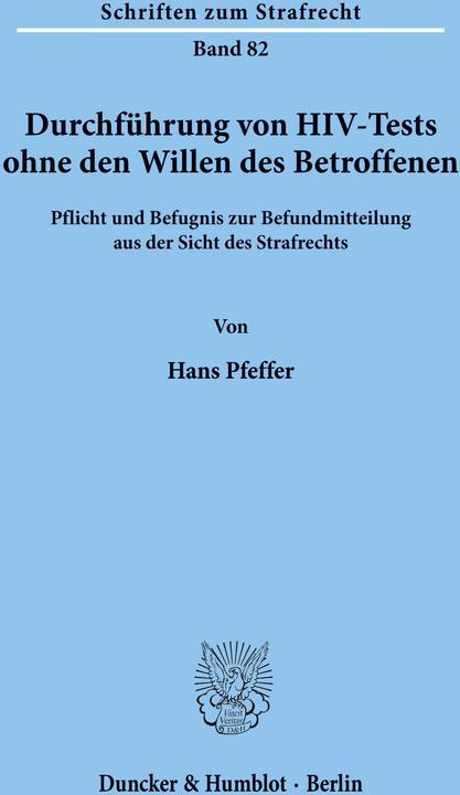 Produktbild Durchführung von HIV-Tests ohne den Willen des Betroffenen. (Deutsch, Hans Pfeffer, 1989)