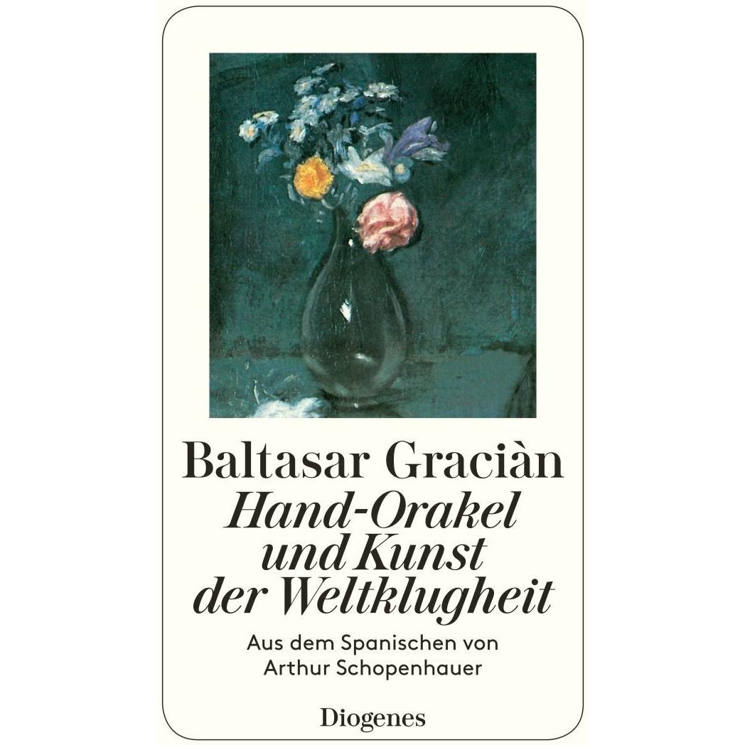 Hand-Orakel und Kunst der Weltklugheit, Belletristik von Baltasar Gracián