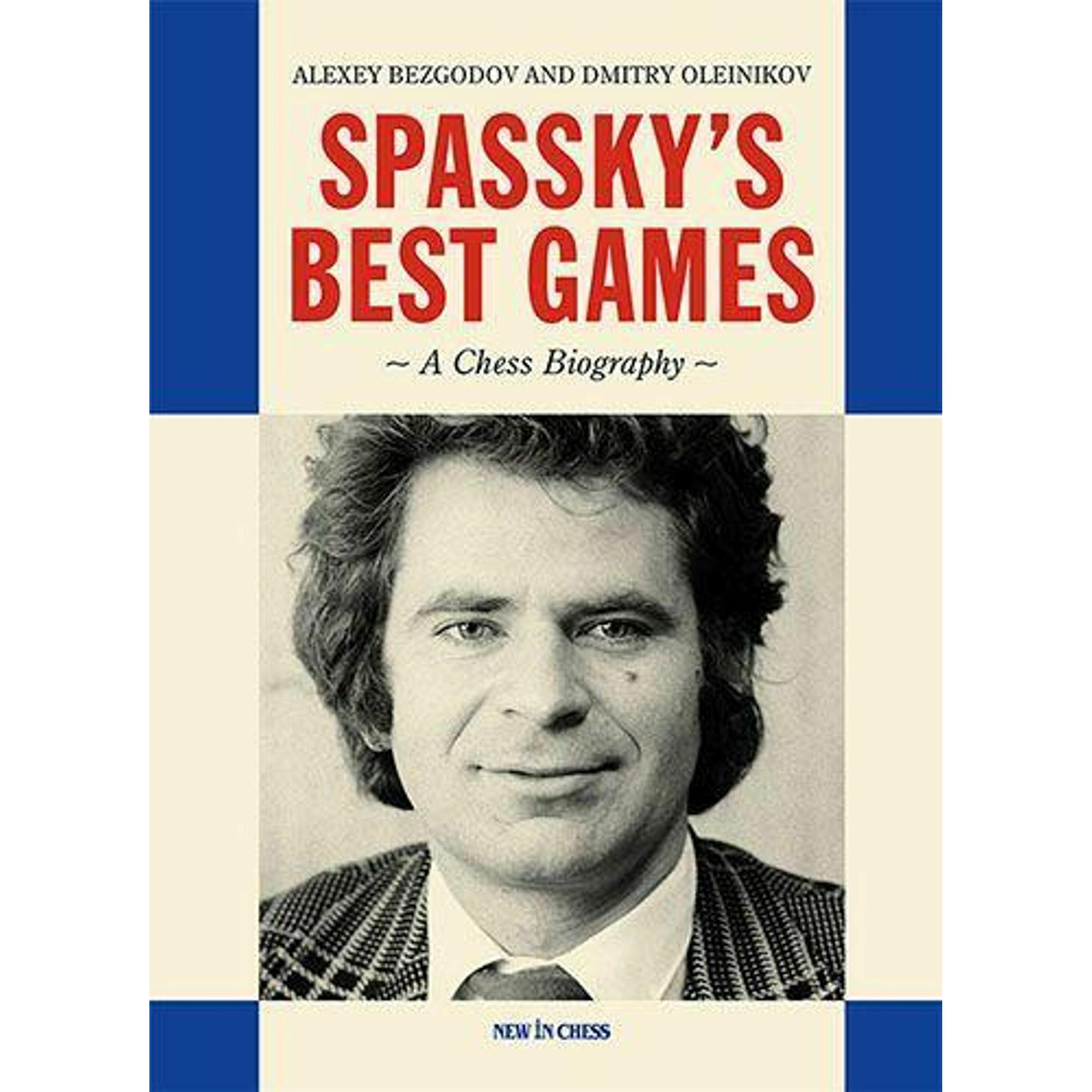 Thumbnail - Spassky's Best Games, Sachbücher von Dmitry Oleynikov, Alexey Bezgodov