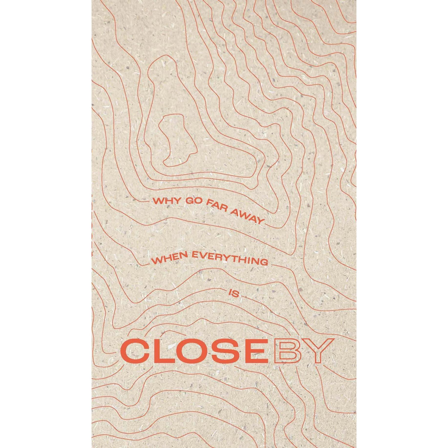 Thumbnail - Why go far when everything is Closeby, Ratgeber von Karin Rey