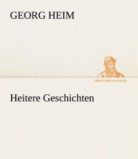 Produktbild Heitere Geschichten (Deutsch, Georg Heim, 2012)